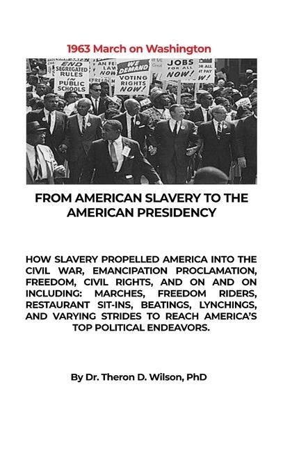 Produktbild: From American Slavery to the American Presidency: How Slavery Propelled America Into the Civil War, Emancipation Proclamation, Freedom, Civil Rights,