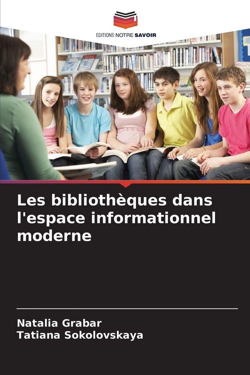 Produktbild: Les biblioth&egrave;ques dans l'espace informationnel moderne