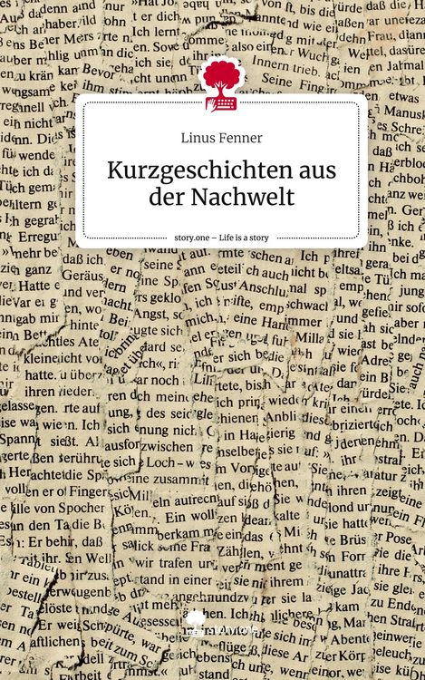 Produktbild: Kurzgeschichten aus der Nachwelt. Life is a Story - story.one