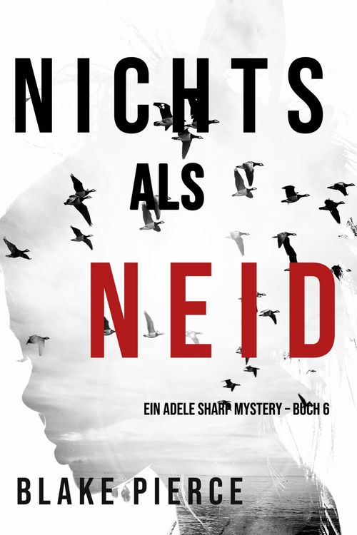 Produktbild: Nichts als Neid (Ein Adele Sharp Mystery - Buch 6)
