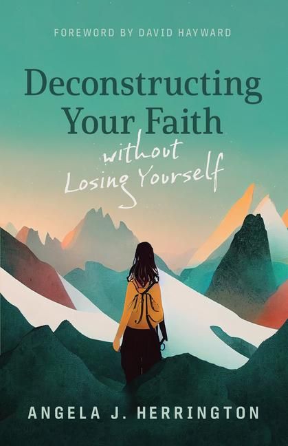 Produktbild: Deconstructing Your Faith Without Losing Yourself