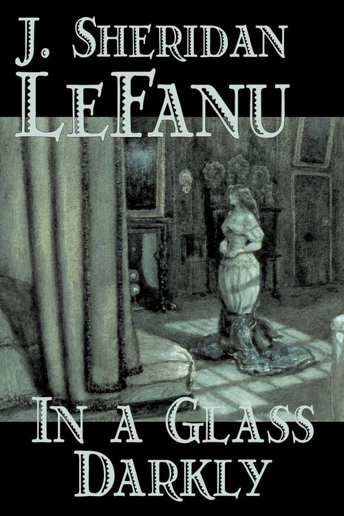 Produktbild: In a Glass Darkly by Joseph Sheridan Le Fanu, Fiction, Literary, Horror, Fantasy