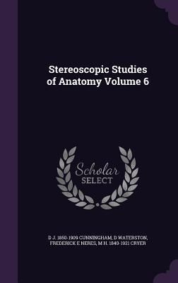 Produktbild: Stereoscopic Studies of Anatomy Volume 6