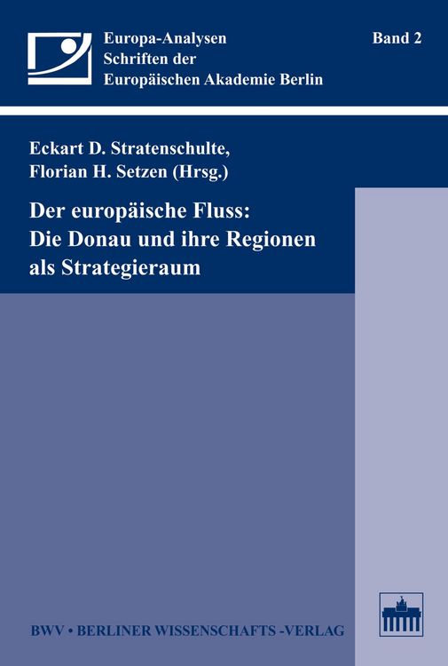 Produktbild: Der europ&auml;ische Fluss: Die Donau und ihre Regionen als Strategieraum