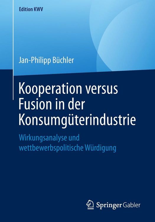 Produktbild: Kooperation versus Fusion in der Konsumg&uuml;terindustrie