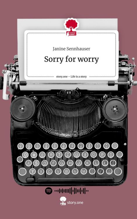 Produktbild: Sorry for worry. Life is a Story - story.one