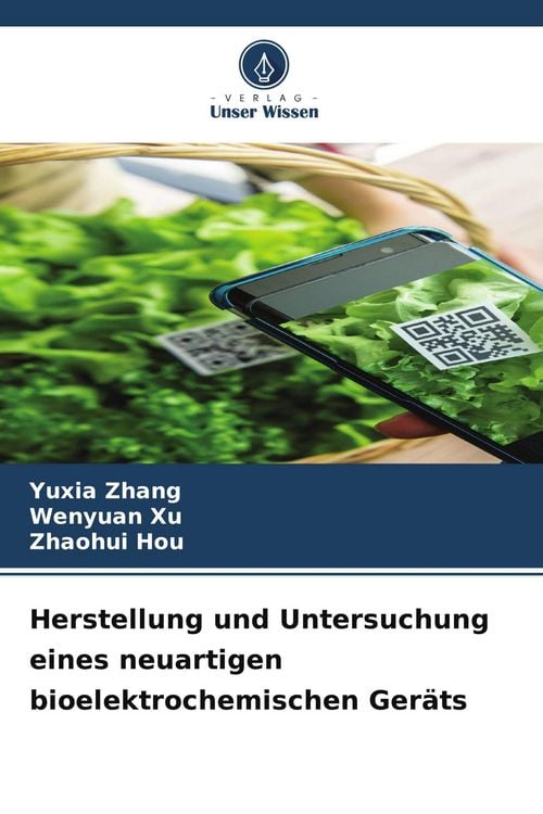 Produktbild: Herstellung und Untersuchung eines neuartigen bioelektrochemischen Ger&auml;ts