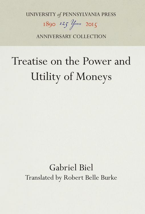 Produktbild: Treatise on the Power and Utility of Moneys