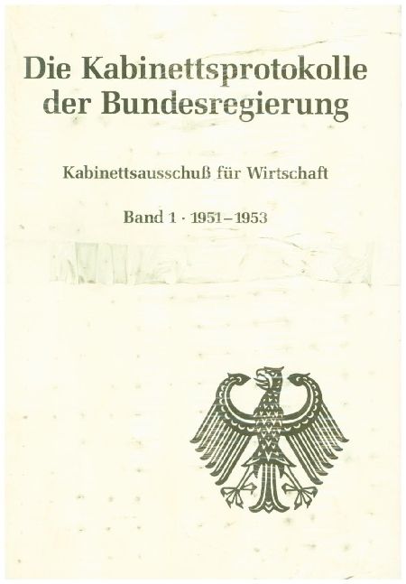 Produktbild: Die Kabinettsprotokolle der Bundesregierung / Kabinettsausschu&szlig; f&uuml;r Wirtschaft