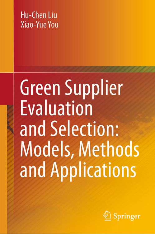 Produktbild: Green Supplier Evaluation and Selection: Models, Methods and Applications