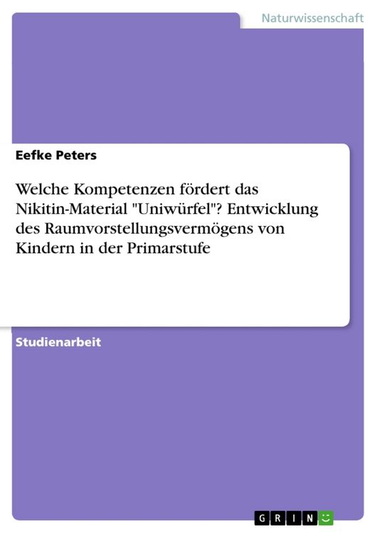 Produktbild: Welche Kompetenzen f&ouml;rdert das Nikitin-Material "Uniw&uuml;rfel"? Entwicklung des Raumvorstellungsverm&ouml;gens von Kindern in der Primarstufe