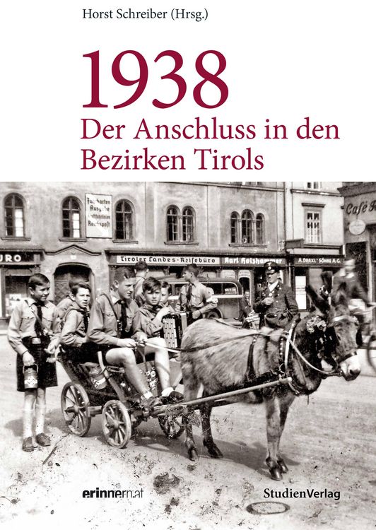 Produktbild: 1938 - Der Anschluss in den Bezirken Tirols