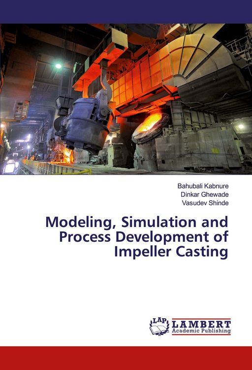 Produktbild: Modeling, Simulation and Process Development of Impeller Casting