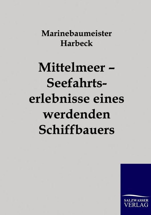 Produktbild: Mittelmeer - Seefahrtserlebnisse eines werdenden Schiffbauers