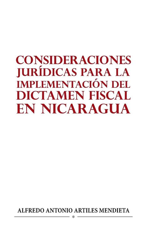 Produktbild: Consideraciones Jur&iacute;dicas Para La Implementaci&oacute;n Del Dictamen Fiscal En Nicaragua