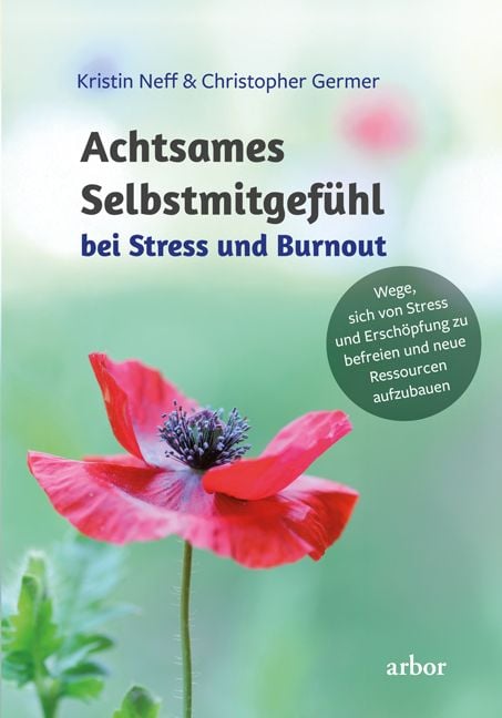 Produktbild: Achtsames Selbstmitgef&uuml;hl bei Stress und Burnout