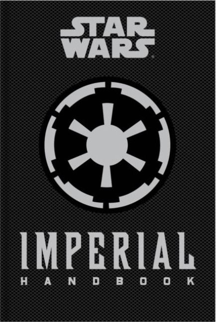 Produktbild: Star Wars - The Imperial Handbook - A Commander's Guide