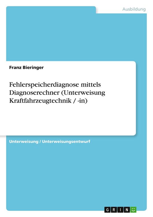 Produktbild: Fehlerspeicherdiagnose mittels Diagnoserechner (Unterweisung Kraftfahrzeugtechnik / -in)