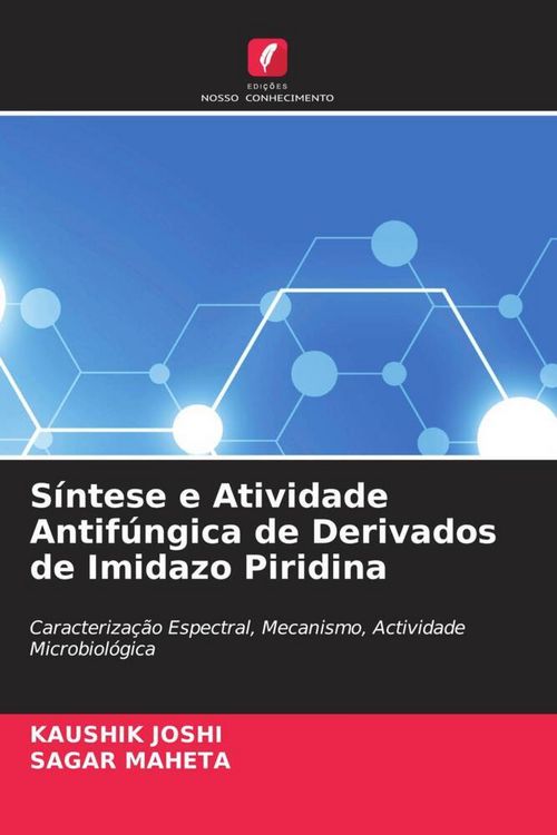 Produktbild: S&iacute;ntese e Atividade Antif&uacute;ngica de Derivados de Imidazo Piridina