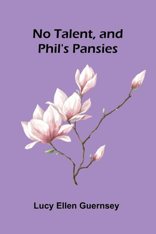 Produktbild: No talent, and Phil's pansies
