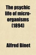 Produktbild: The Psychic Life of Micro-Organisms; A Study in Experimental Psychology
