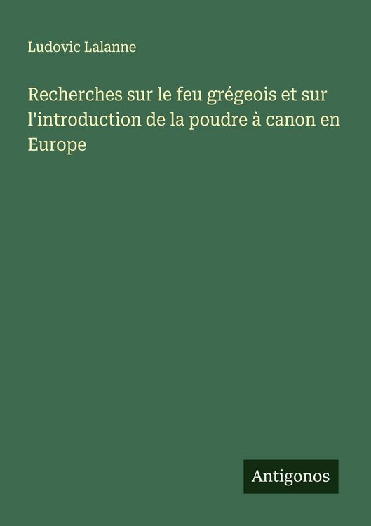 Produktbild: Recherches sur le feu gr&eacute;geois et sur l'introduction de la poudre &agrave; canon en Europe