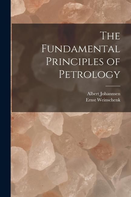 Produktbild: The Fundamental Principles of Petrology