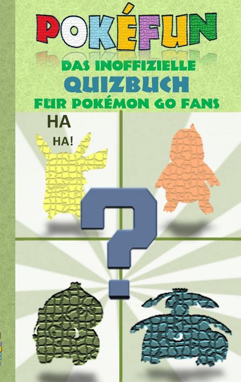 Produktbild: POKEFUN - Das inoffizielle Quizbuch f&uuml;r Pokemon GO Fans