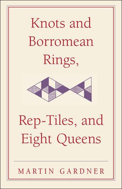 Produktbild: Knots and Borromean Rings, Rep-Tiles, and Eight Queens