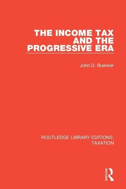 Produktbild: The Income Tax and the Progressive Era