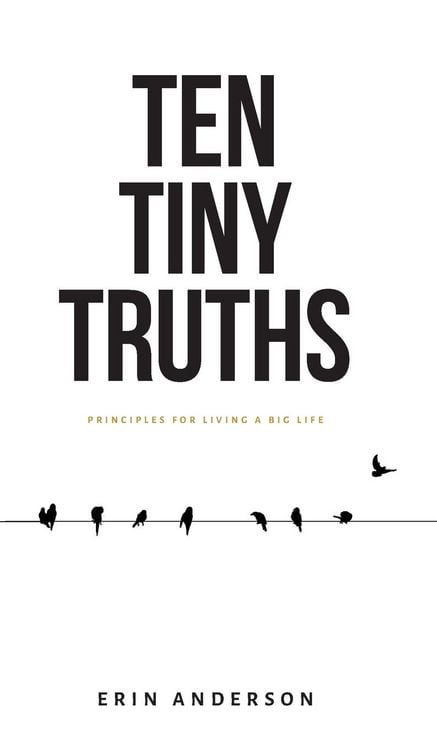 Produktbild: Ten Tiny Truths - Principles for Living a Big Life