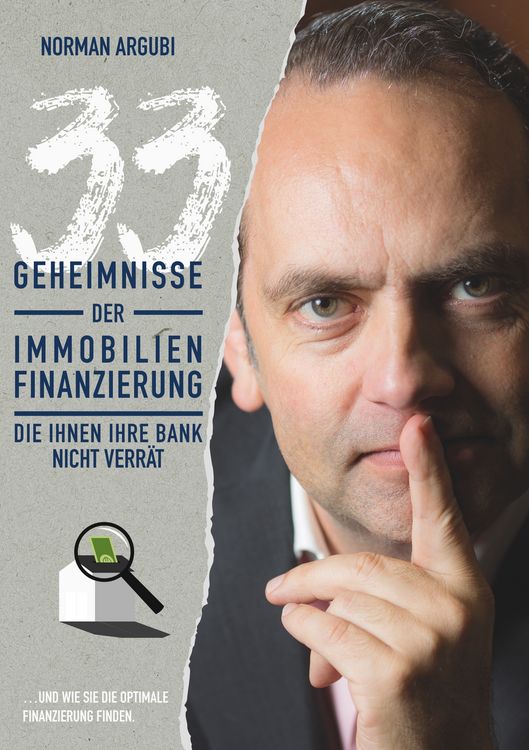 Produktbild: 33 Geheimnisse der Immobilienfinanzierung, die Ihnen Ihre Bank nicht verr&auml;t