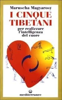 Produktbild: I cinque tibetani. Per realizzare l'intelligenza del cuore