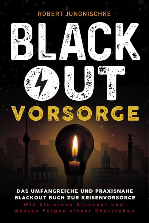 Produktbild: Blackout Vorsorge - Das umfangreiche und praxisnahe Blackout Buch zur Krisenvorsorge