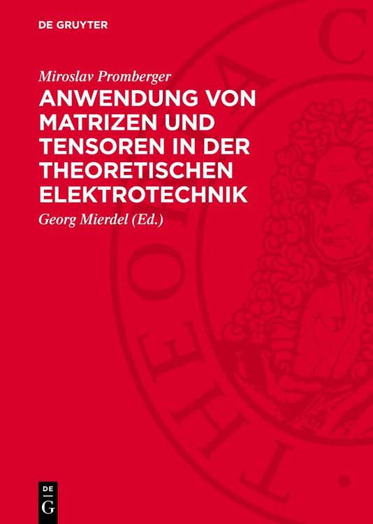 Produktbild: Anwendung von Matrizen und Tensoren in der theoretischen Elektrotechnik
