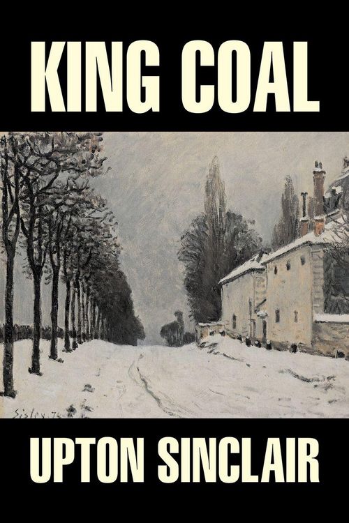 Produktbild: King Coal by Upton Sinclair, Fiction, Classics, Literary