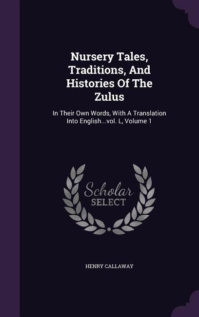 Produktbild: Nursery Tales, Traditions, And Histories Of The Zulus