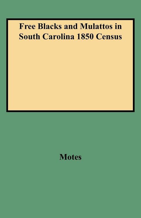 Produktbild: Free Blacks and Mulattos in South Carolina 1850 Census