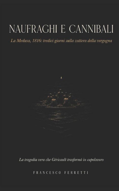 Produktbild: NAUFRAGHI E CANNIBALI - La Medusa, 1816