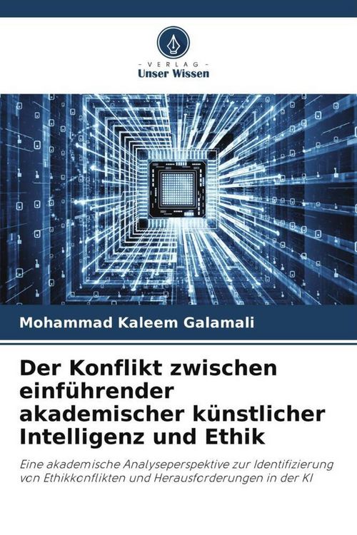 Produktbild: Der Konflikt zwischen einf&uuml;hrender akademischer k&uuml;nstlicher Intelligenz und Ethik