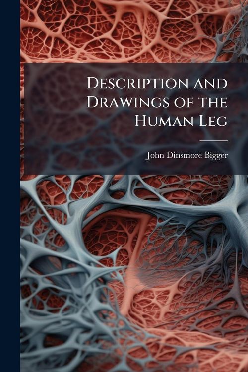 Produktbild: Description and Drawings of the Human Leg