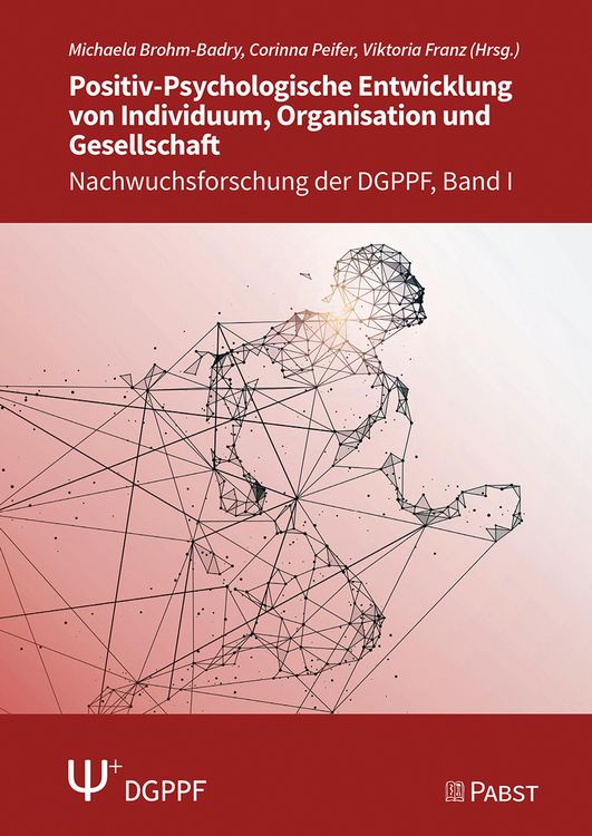 Produktbild: Positiv-Psychologische Entwicklung von Individuum, Organisation und Gesellschaft