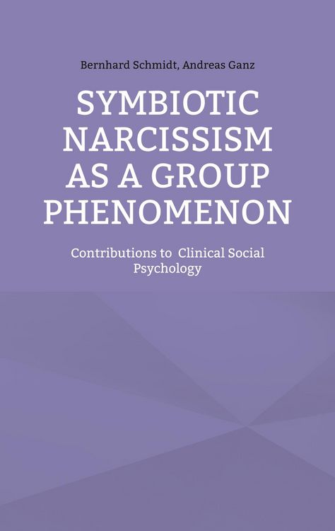 Produktbild: Symbiotic Narcissism as a Group Phenomenon