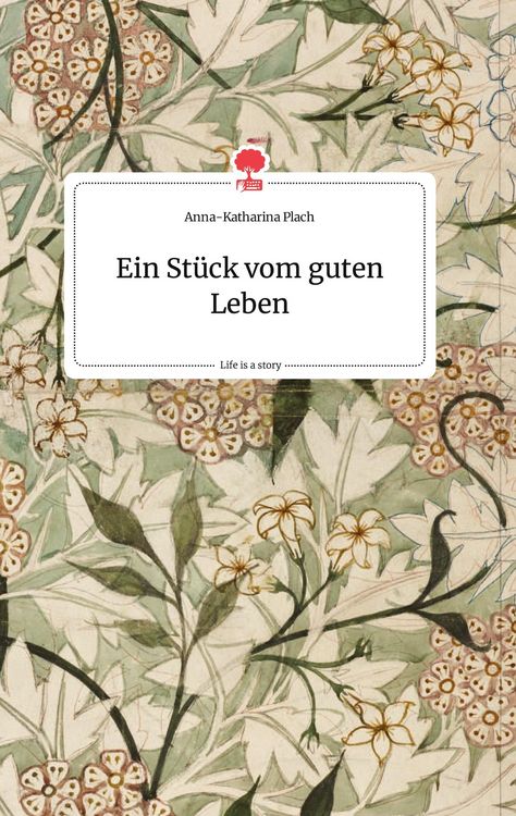 Produktbild: Ein St&uuml;ck vom guten Leben. Life is a Story - story.one