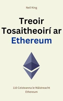 Produktbild: Treoir Tosaitheoir&iacute; ar Ethereum
