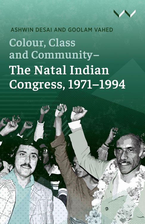 Produktbild: Colour, Class and Community - The Natal Indian Congress, 1971-1994