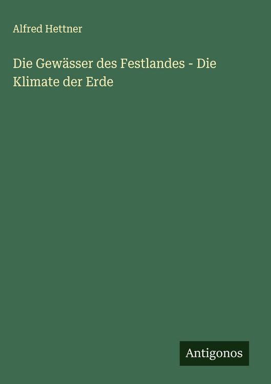 Produktbild: Die Gew&auml;sser des Festlandes - Die Klimate der Erde