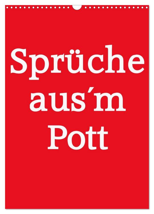 Produktbild: Spr&uuml;che aus&acute;m Pott (Wandkalender 2026 DIN A3 hoch), CALVENDO Monatskalender