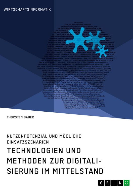 Produktbild: Technologien und Methoden zur Digitalisierung im Mittelstand. Nutzenpotenzial und m&ouml;gliche Einsatzszenarien