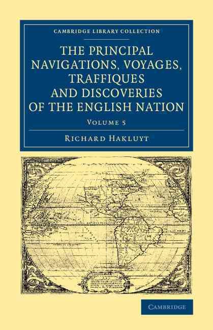 Produktbild: The Principal Navigations Voyages Traffiques and Discoveries of the English Nation